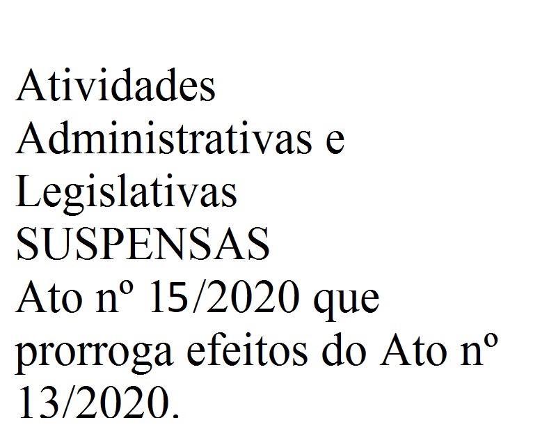 Atividades Administrativas e Legislativas SUSPENSAS